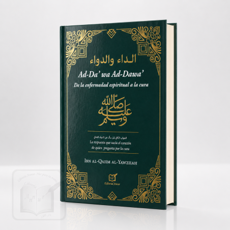 De la enfermedad espiritual a la cura — Ad-Da’ wa Ad-Dawa’
